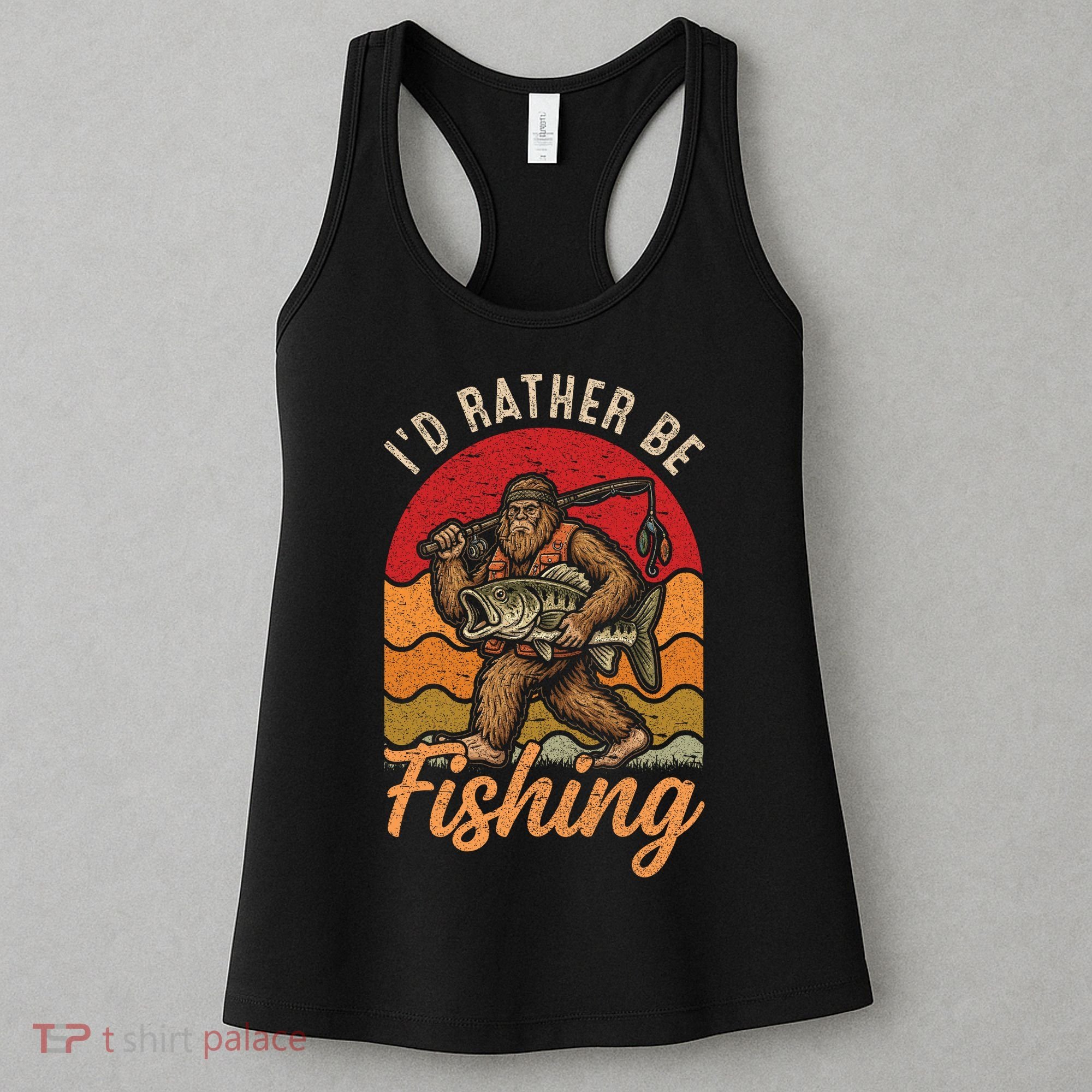 Sasquatch Bigfoot I'd Rather Be Fishing Women's Tank Top