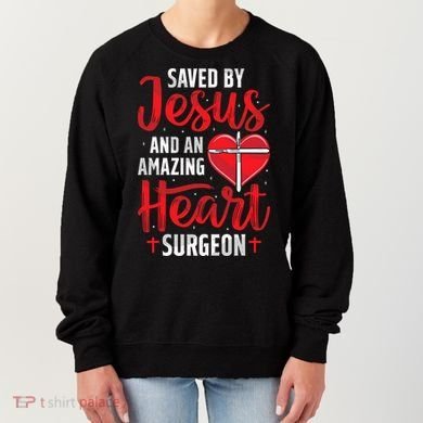 Saved By Jesus Open Heart Surgery Bypass Surgery Survivor Cool Gift Women's Sweatshirt