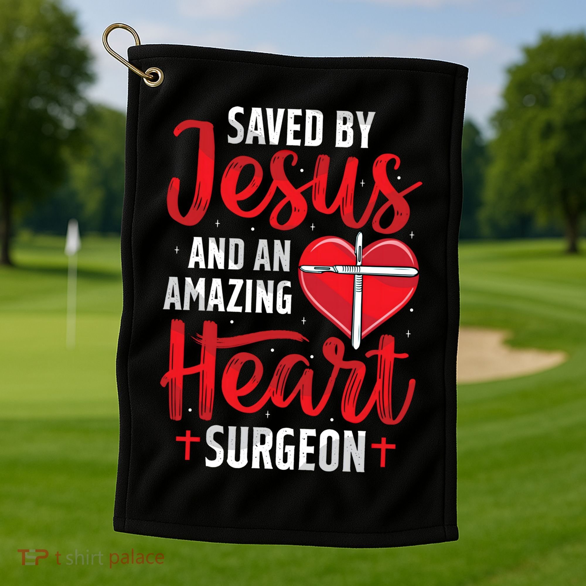 Saved By Jesus Open Heart Surgery Bypass Surgery Survivor Cool Gift Golf Towel