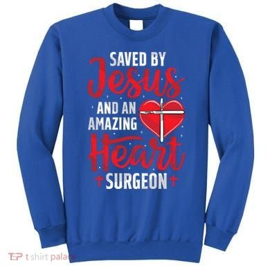 Saved By Jesus Open Heart Surgery Bypass Surgery Survivor Cool Gift Sweatshirt