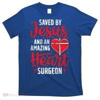 Saved By Jesus Open Heart Surgery Bypass Surgery Survivor Cool Gift T-Shirt thumb 0