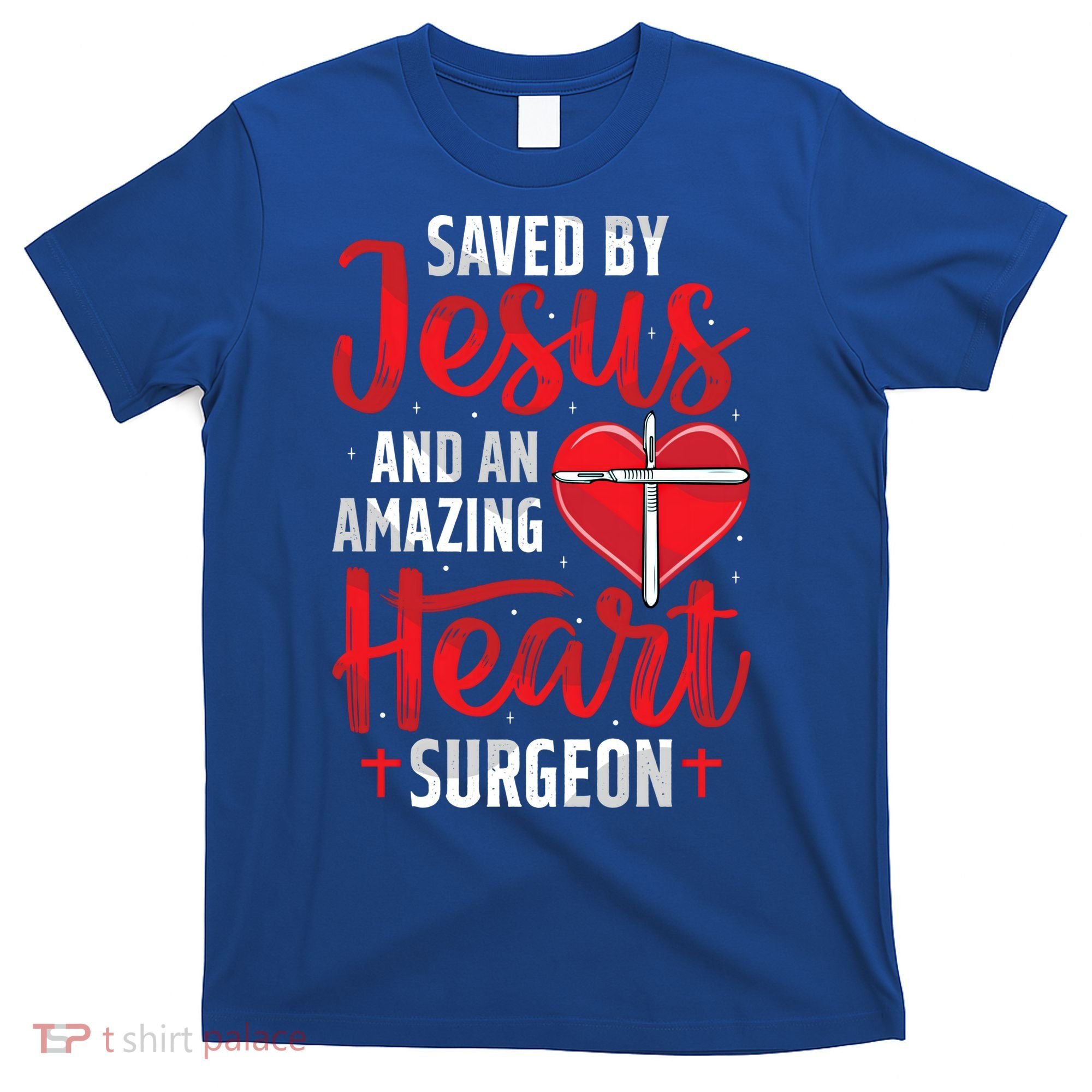 Saved By Jesus Open Heart Surgery Bypass Surgery Survivor Cool Gift T-Shirt