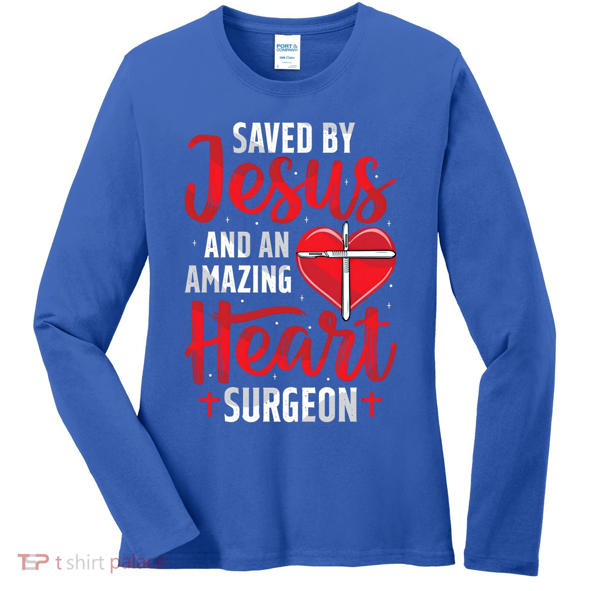 Saved By Jesus Open Heart Surgery Bypass Surgery Survivor Cool Gift Women's Long Sleeve Shirt