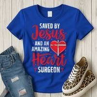 Saved By Jesus Open Heart Surgery Bypass Surgery Survivor Cool Gift Women's T-Shirt thumb 3