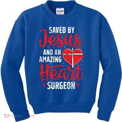 Saved By Jesus Open Heart Surgery Bypass Surgery Survivor Cool Gift Kids Sweatshirt