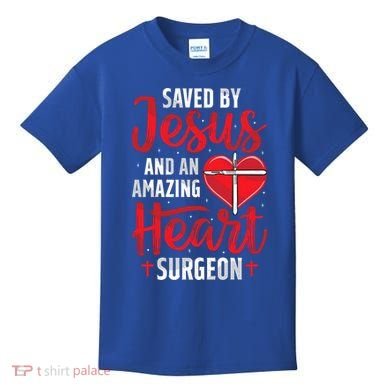Saved By Jesus Open Heart Surgery Bypass Surgery Survivor Cool Gift Kids T-Shirt