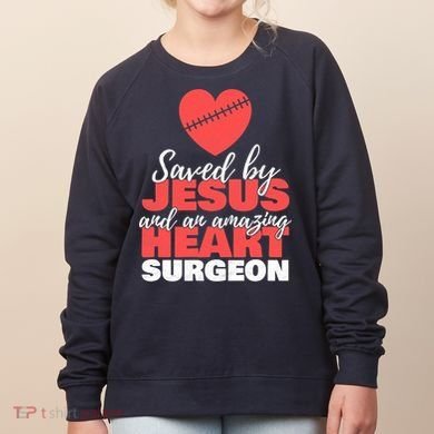 Saved By Jesus Heart Surgeon Surgery Survivor Women's Sweatshirt