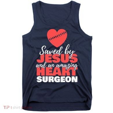 Saved By Jesus Heart Surgeon Surgery Survivor Tank Top