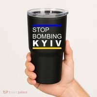 Stop Bombing Kyiv Support Ukraine Tumbler thumb 2