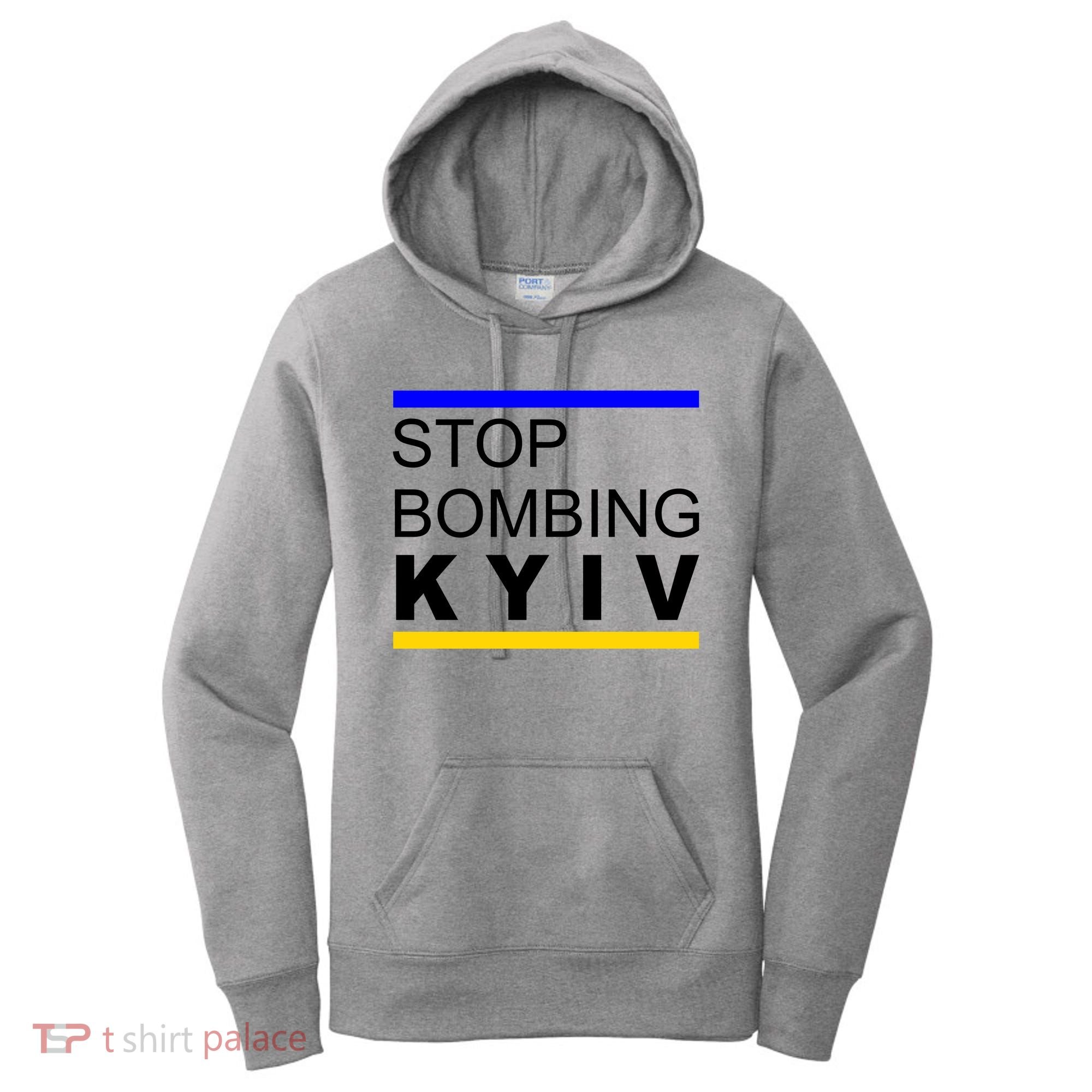 Stop Bombing Kyiv Support Ukraine Women's Hoodie
