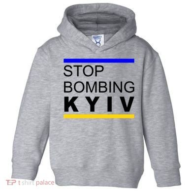 Stop Bombing Kyiv Support Ukraine Toddler Hoodie