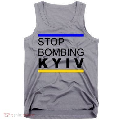 Stop Bombing Kyiv Support Ukraine Tank Top
