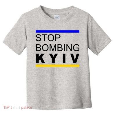 Stop Bombing Kyiv Support Ukraine Toddler T-Shirt