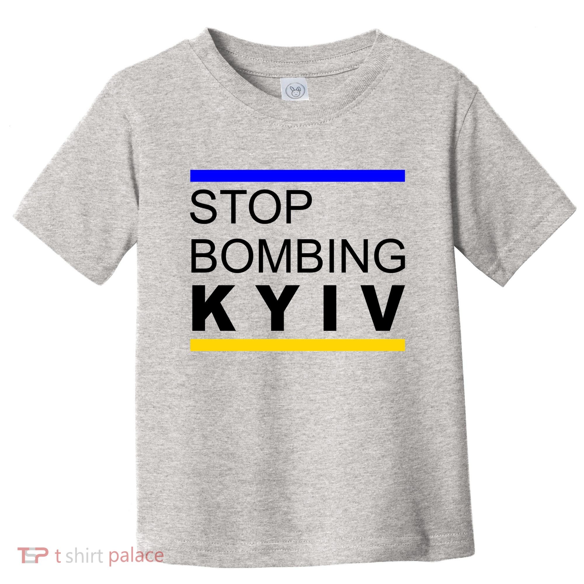 Stop Bombing Kyiv Support Ukraine Toddler T-Shirt