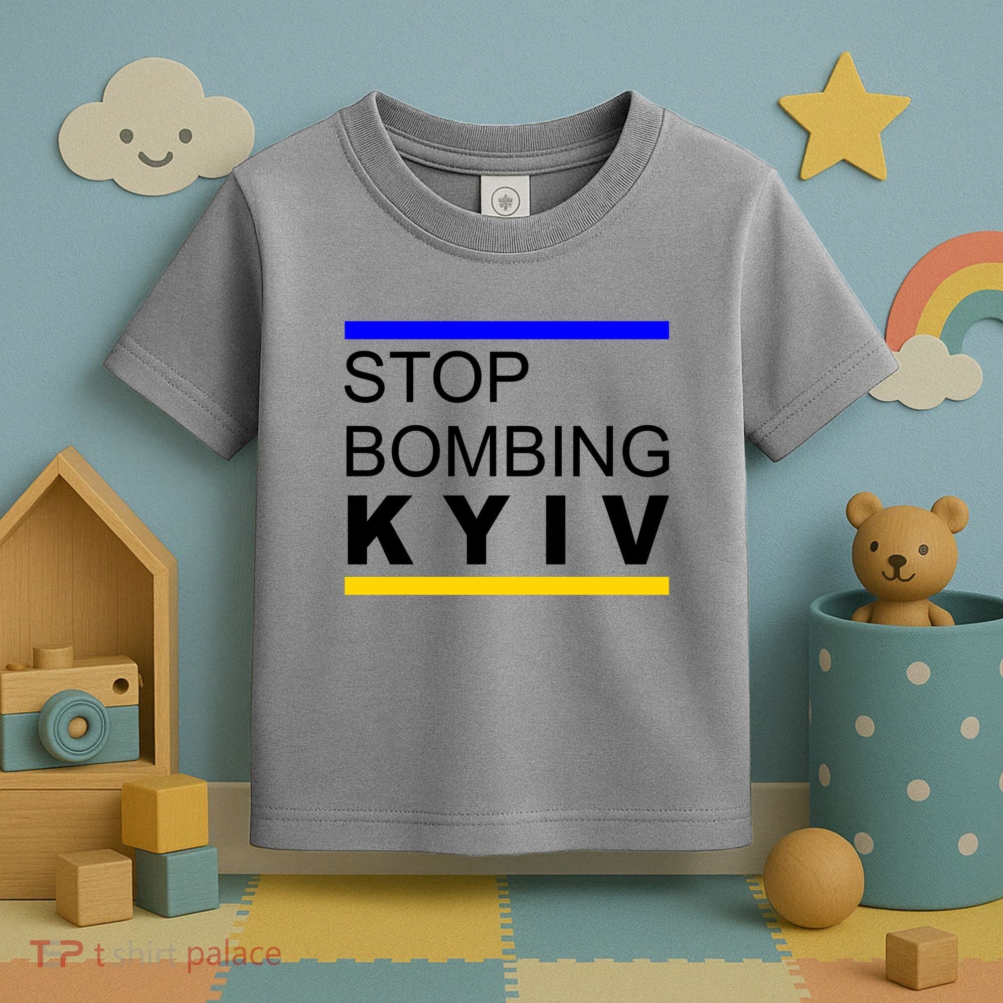 Stop Bombing Kyiv Support Ukraine Toddler T-Shirt