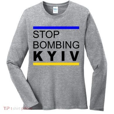 Stop Bombing Kyiv Support Ukraine Women's Long Sleeve Shirt