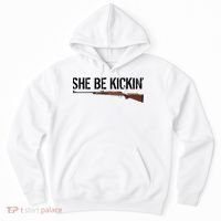 She Be Kickin Guns Saying Cool Hot Women Lady Hoodie thumb 0