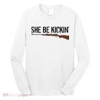 She Be Kickin Guns Saying Cool Hot Women Lady Long Sleeve Shirt thumb 0