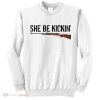 She Be Kickin Guns Saying Cool Hot Women Lady Sweatshirt thumb 0