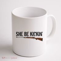 She Be Kickin Guns Saying Cool Hot Women Lady Coffee Mug thumb 1
