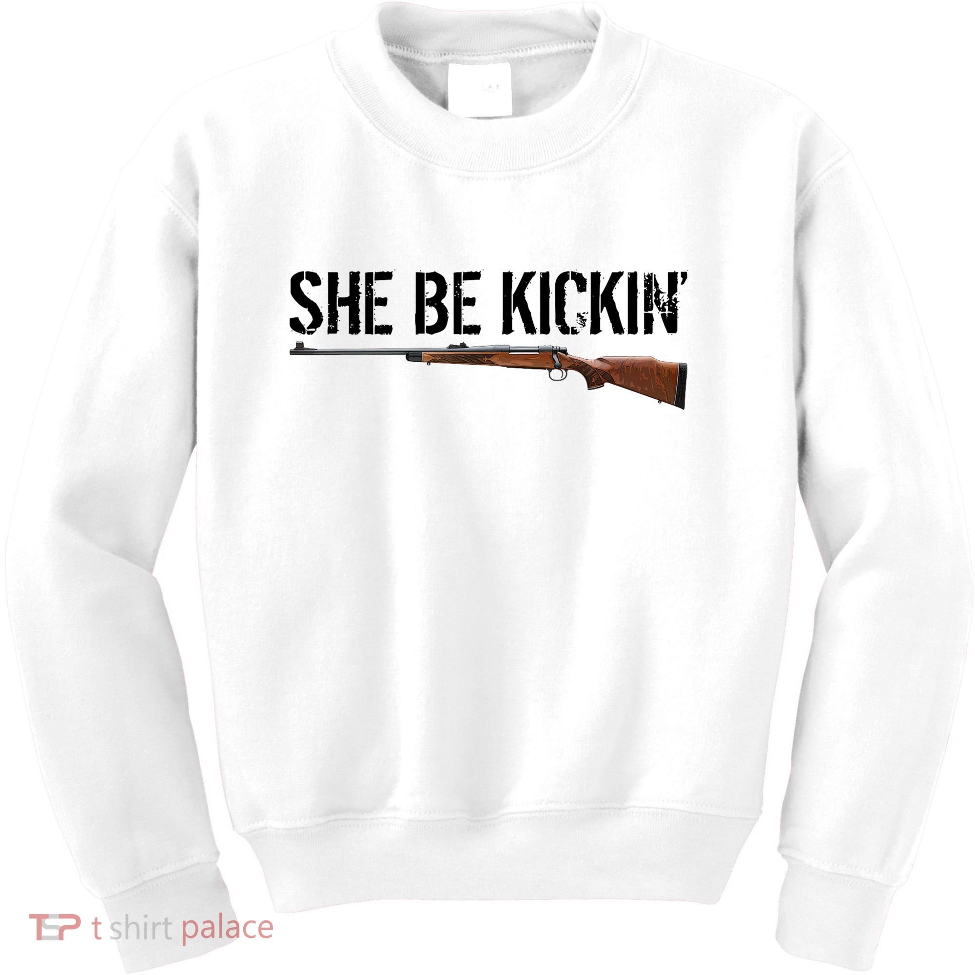She Be Kickin Guns Saying Cool Hot Women Lady Kids Sweatshirt