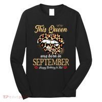 September Birthday Leopard Its My Birthday September Queen Long Sleeve Shirt thumb 0