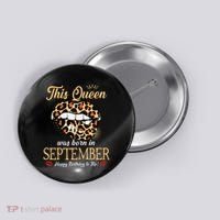 September Birthday Leopard Its My Birthday September Queen Button thumb 0