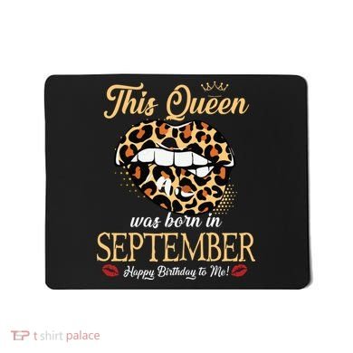 September Birthday Leopard Its My Birthday September Queen Mousepad