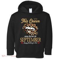 September Birthday Leopard Its My Birthday September Queen Toddler Hoodie thumb 0