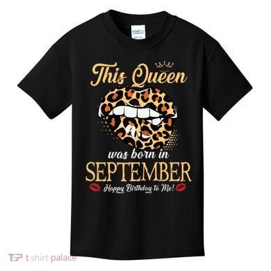 September Birthday Leopard Its My Birthday September Queen Kids T-Shirt
