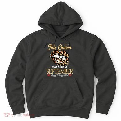 September Birthday Leopard Its My Birthday September Queen Hoodie