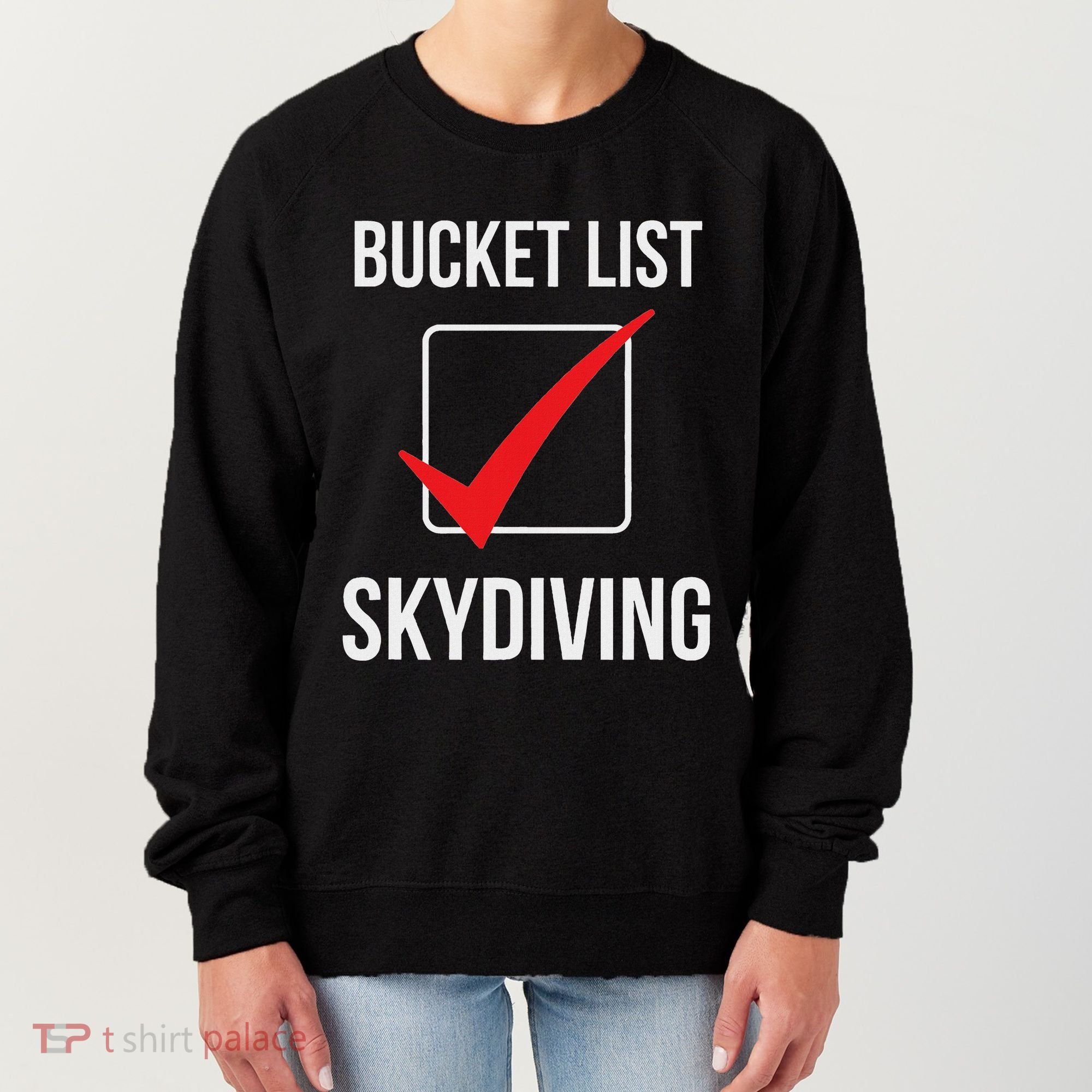 Skydiving Bucket List Check Skydiver Parachute Plane Jump Women's Sweatshirt