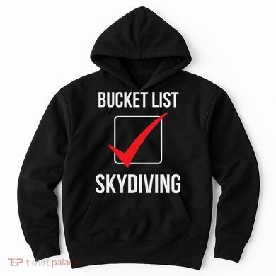Skydiving Bucket List Check Skydiver Parachute Plane Jump Hoodie