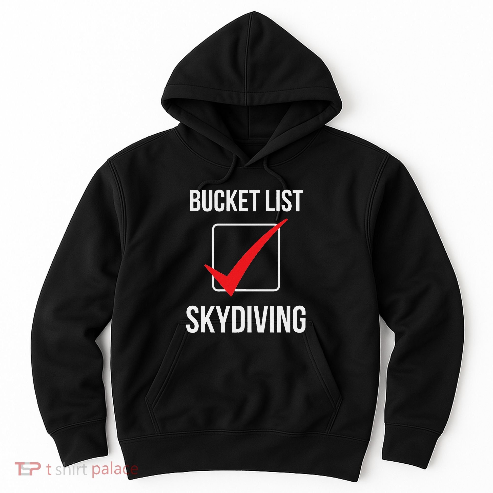 Skydiving Bucket List Check Skydiver Parachute Plane Jump Hoodie