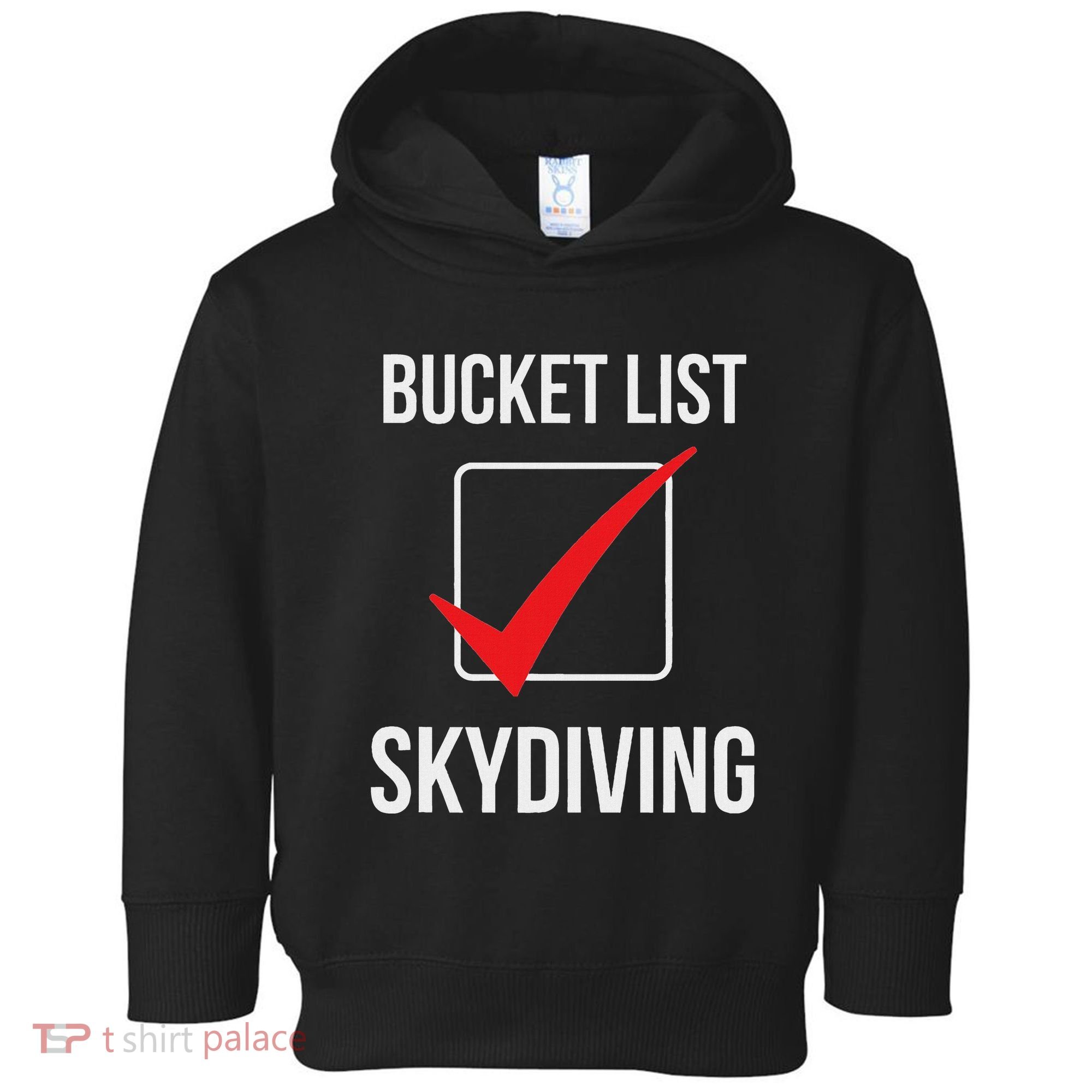 Skydiving Bucket List Check Skydiver Parachute Plane Jump Toddler Hoodie