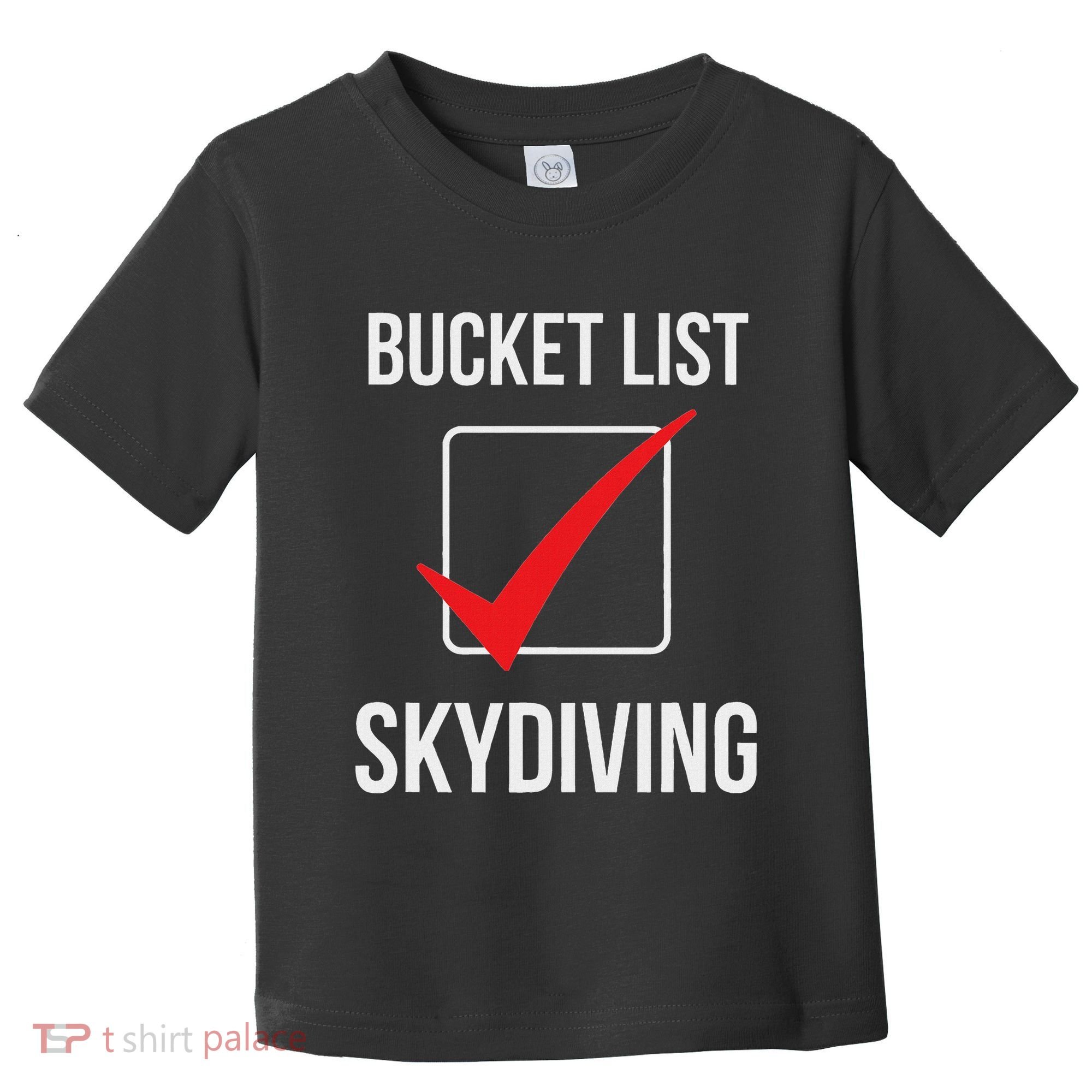 Skydiving Bucket List Check Skydiver Parachute Plane Jump Toddler T-Shirt