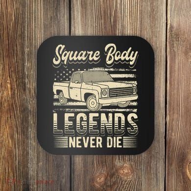 Square Body Legends Never Die Artwork For A Truck Driver Coaster