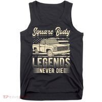Square Body Legends Never Die Artwork For A Truck Driver Tank Top thumb 0