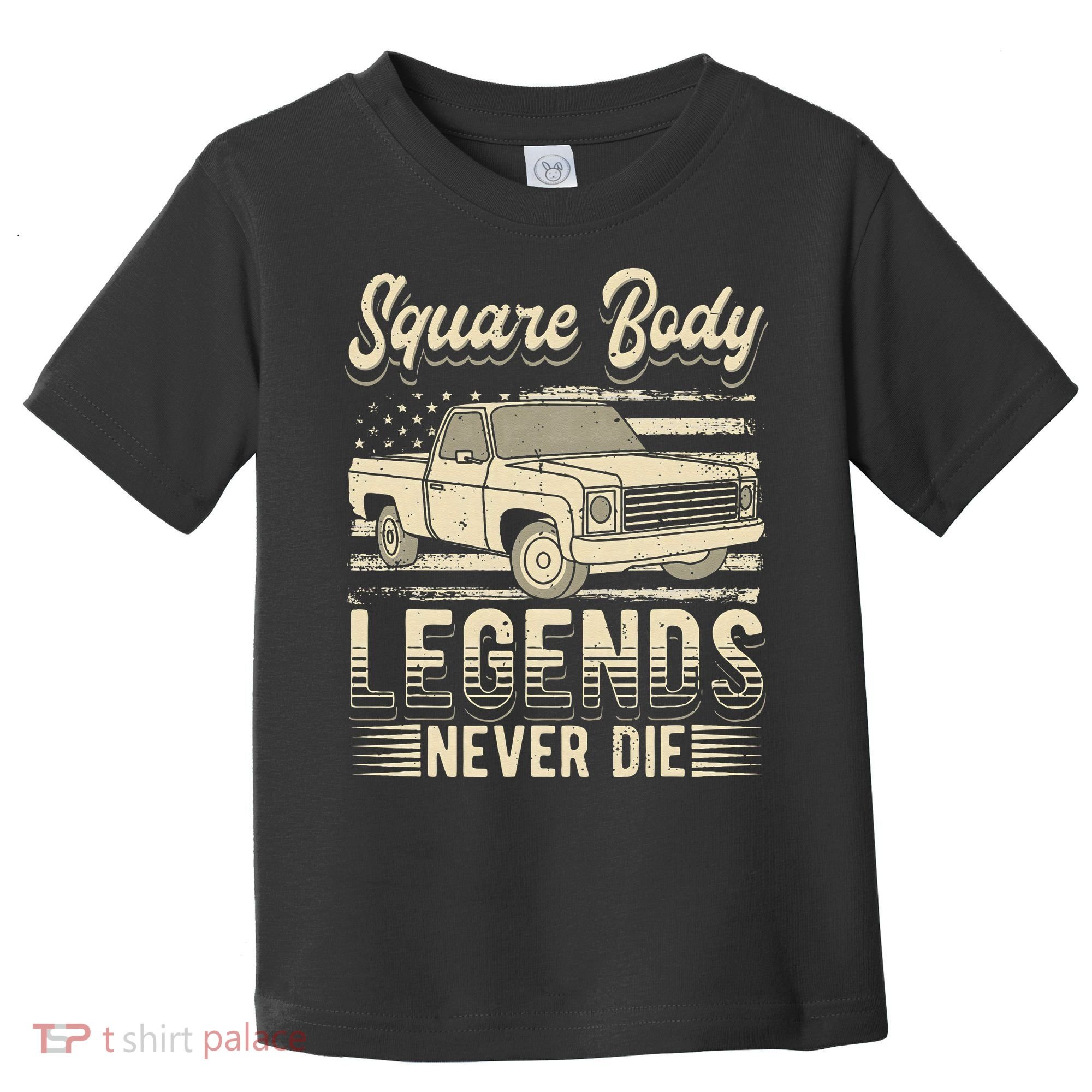 Square Body Legends Never Die Artwork For A Truck Driver Toddler T-Shirt