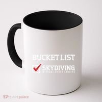 Skydiving Bucket List Funny Skydiver Parachuter Quote Gift Coffee Mug thumb 0