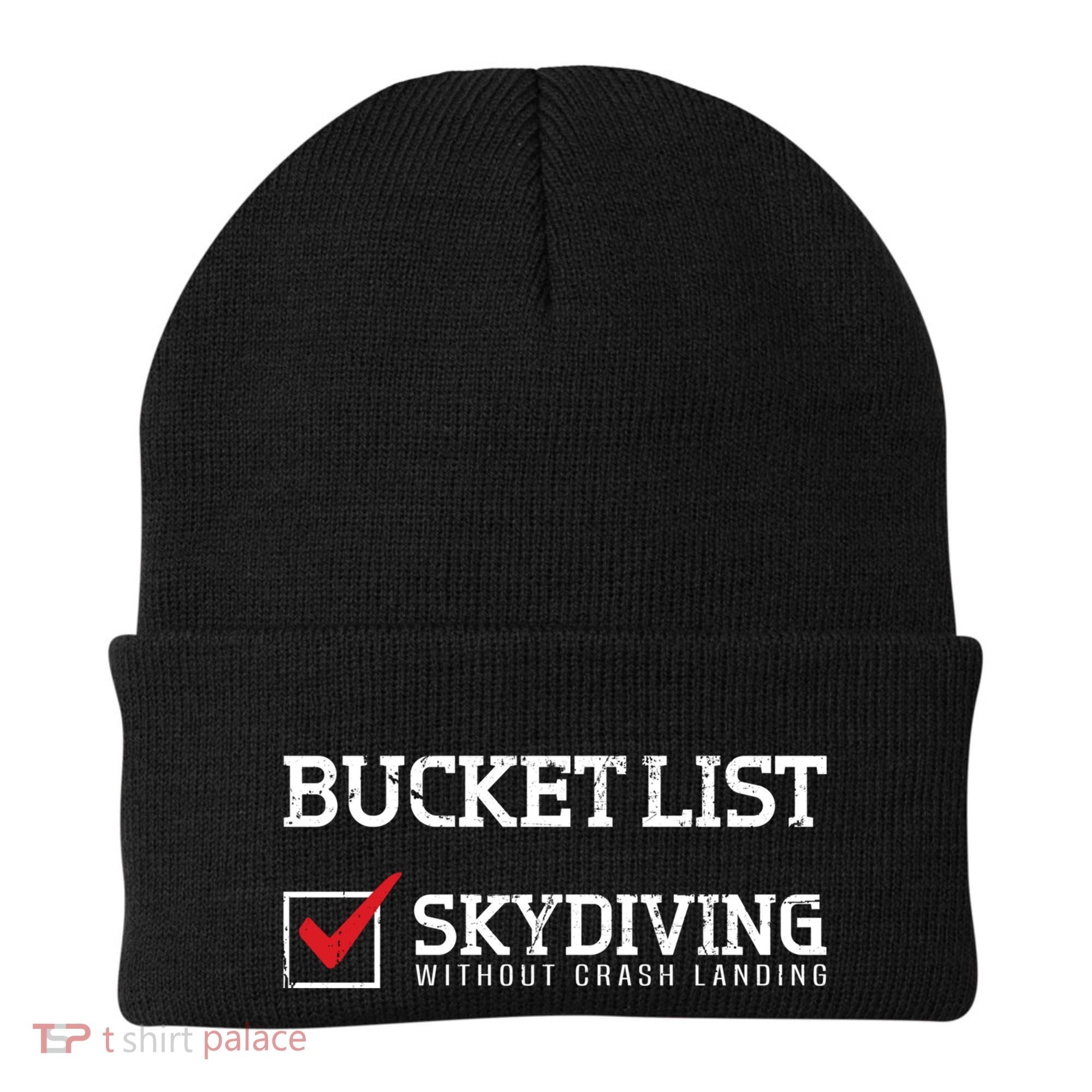 Skydiving Bucket List Funny Skydiver Parachuter Quote Gift Beanie