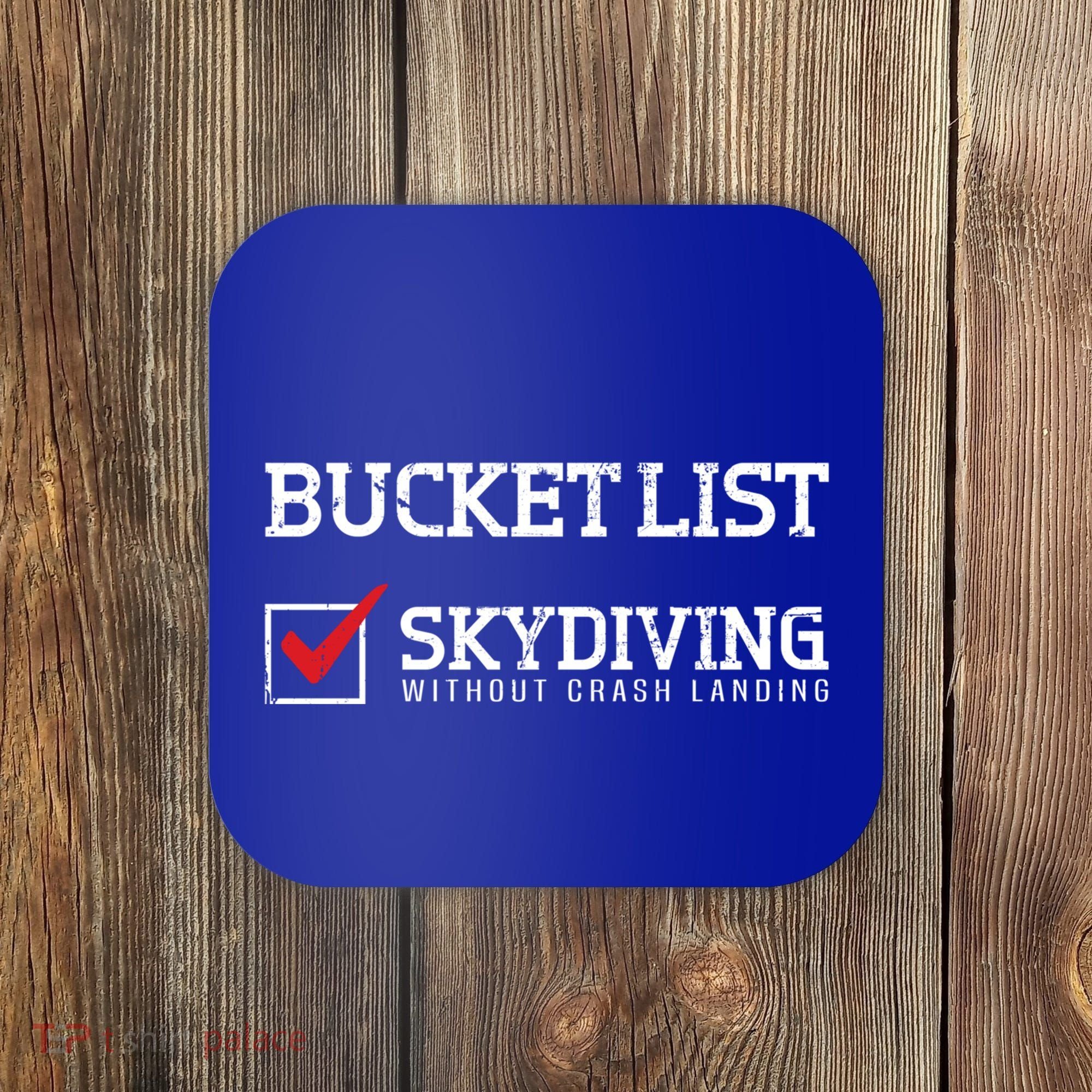 Skydiving Bucket List Funny Skydiver Parachuter Quote Gift Coaster
