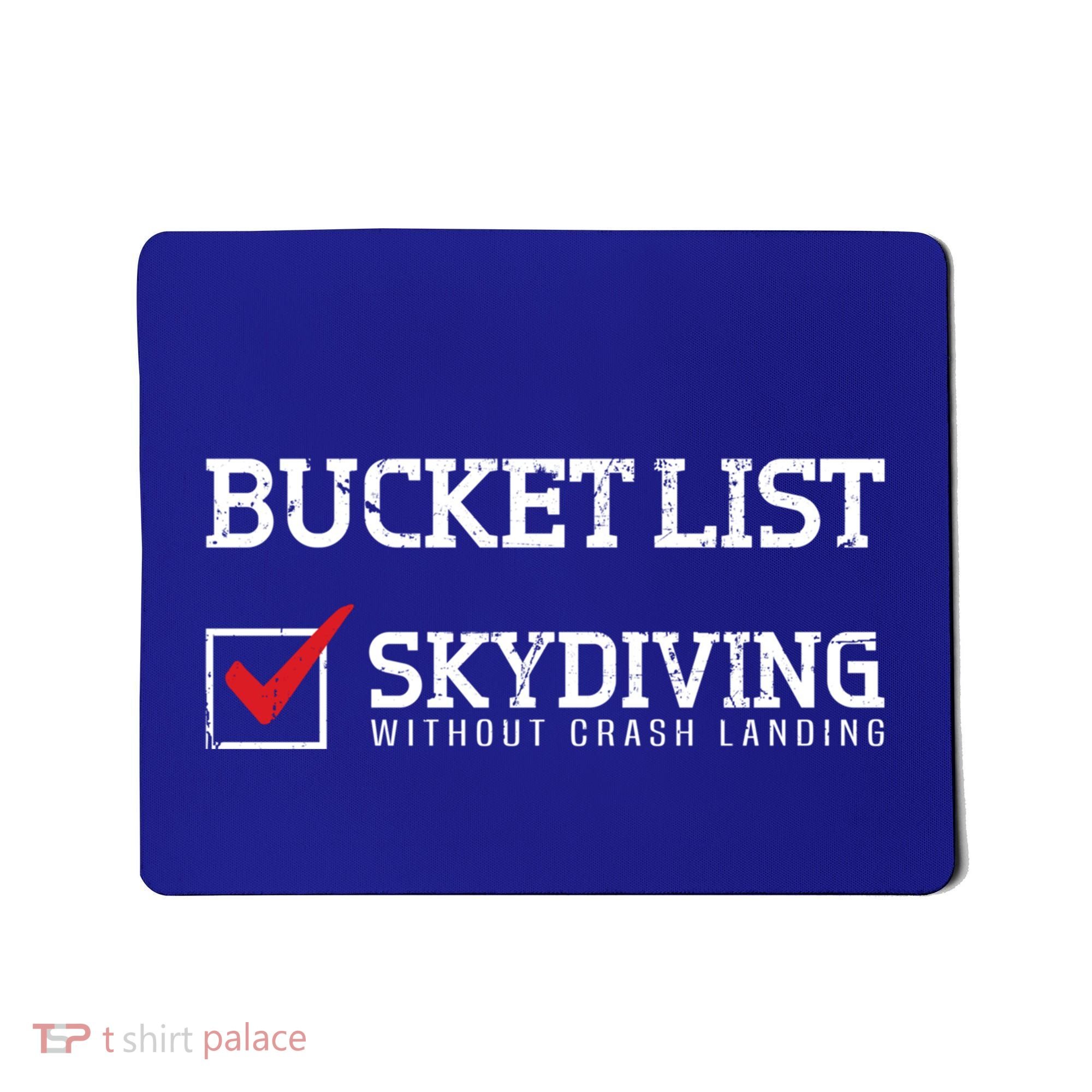 Skydiving Bucket List Funny Skydiver Parachuter Quote Gift Mousepad