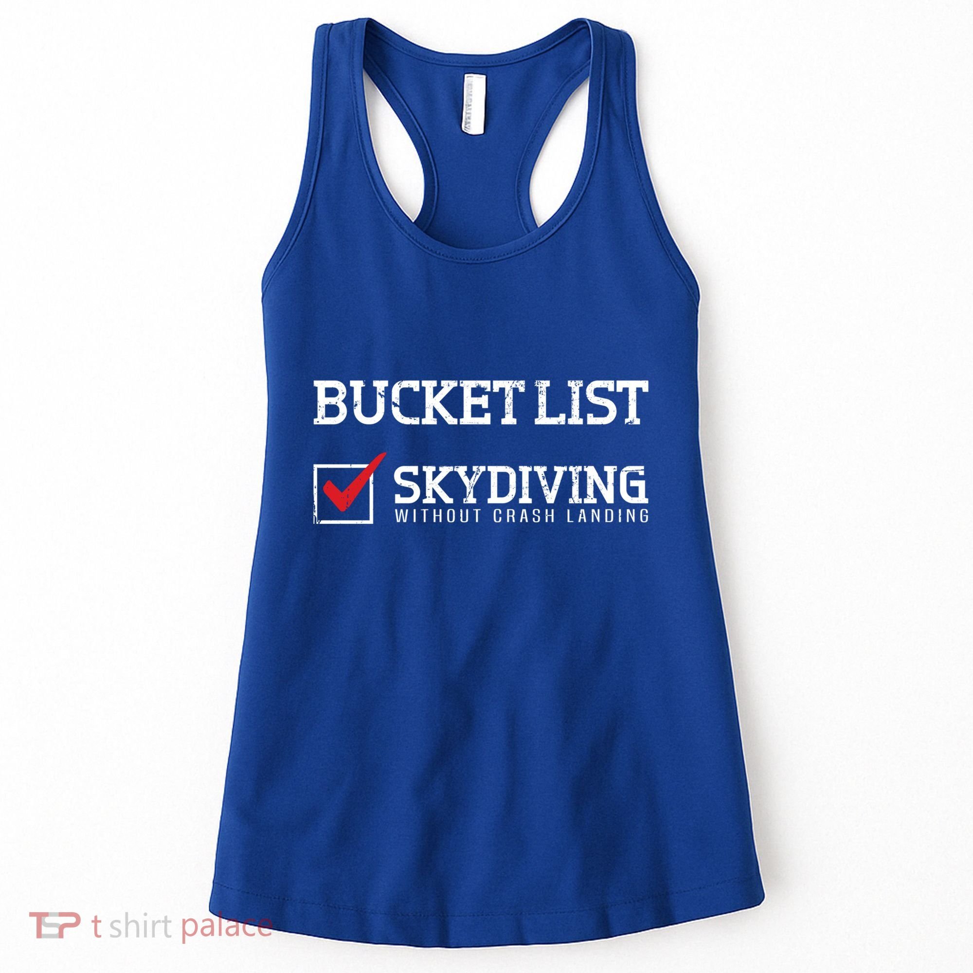 Skydiving Bucket List Funny Skydiver Parachuter Quote Gift Women's Tank Top