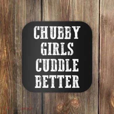 SSBBW BBW Lover Chubby Cuddle Better Coaster