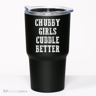 SSBBW BBW Lover Chubby Cuddle Better Tumbler