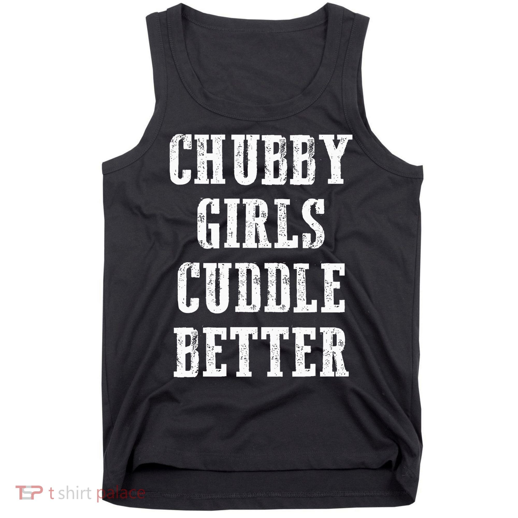 SSBBW BBW Lover Chubby Cuddle Better Tank Top