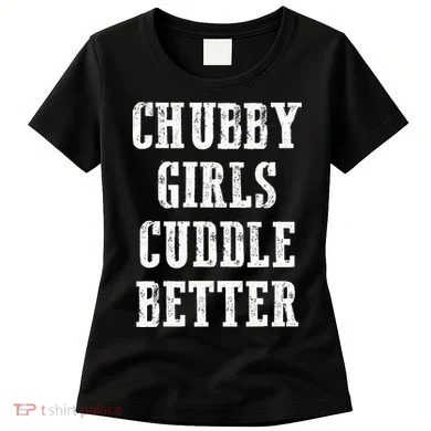 SSBBW BBW Lover Chubby Cuddle Better Women's T-Shirt