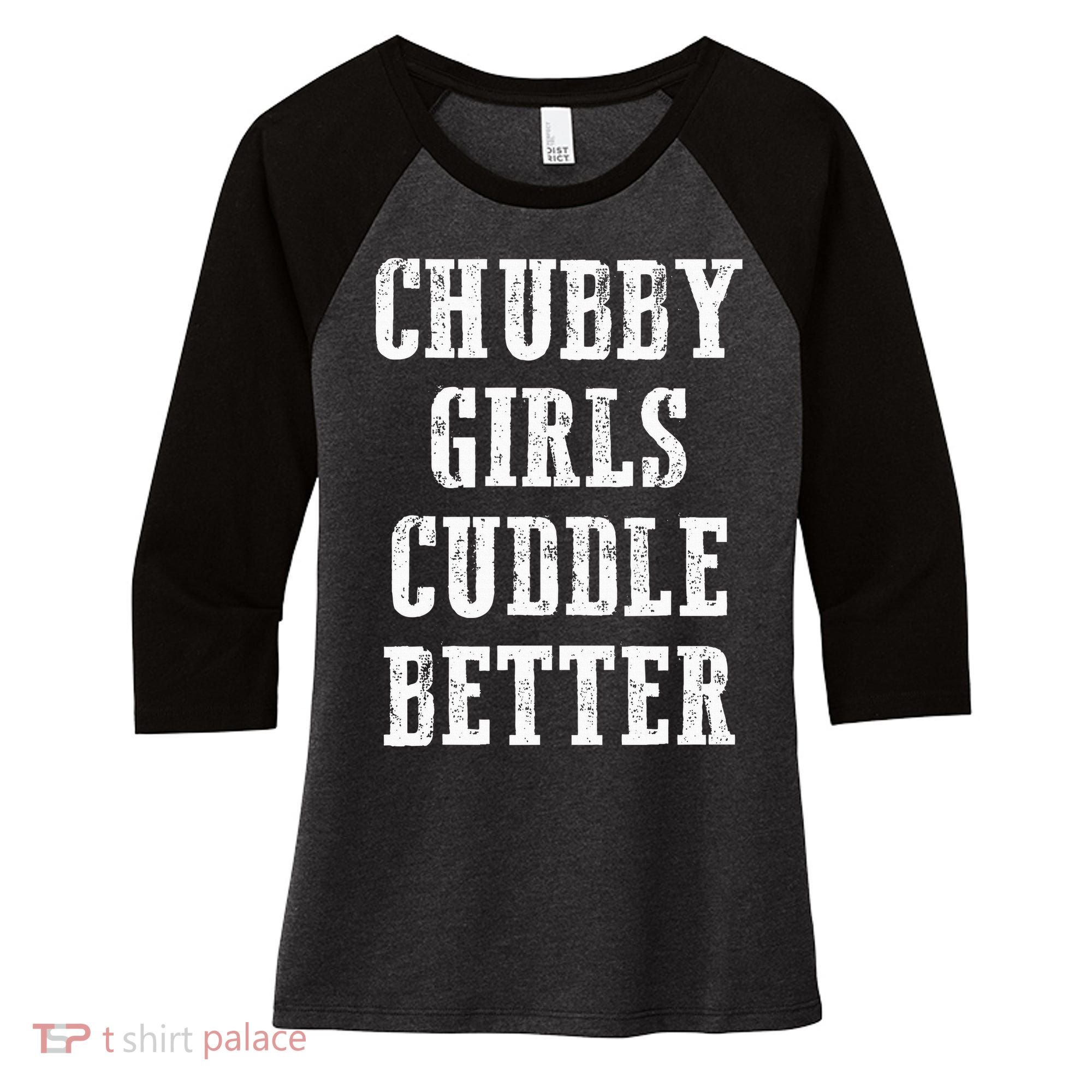 SSBBW BBW Lover Chubby Cuddle Better Women's Tri-Blend 3/4-Sleeve Raglan Shirt