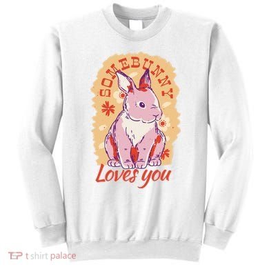 Some Bunny Loves You Cute Sweatshirt